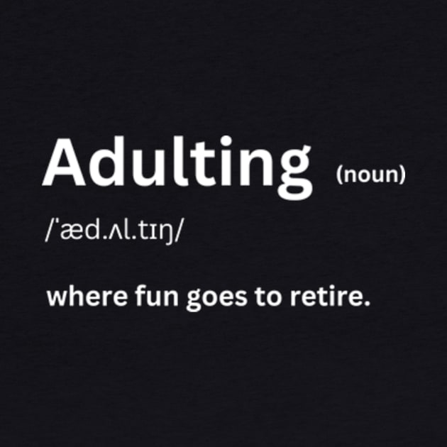 Adulting is fun by badrhijri